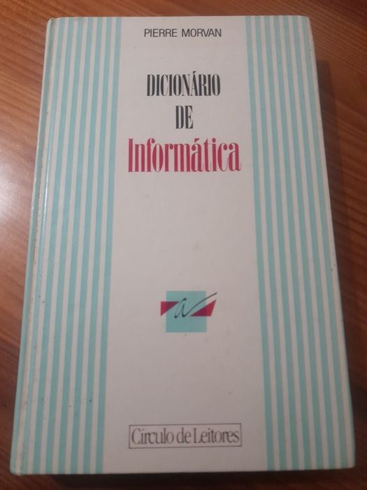 Dicionário de Informática,

Autor: PIERRE MORVAN