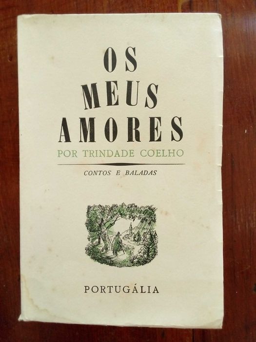 Trindade Coelho - Os meus amores, contos e baladas