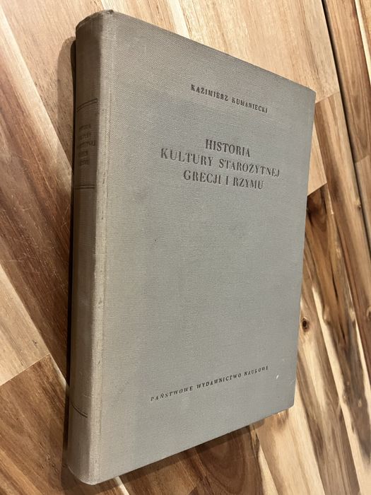 Historia kultury starożytnej Grecji i Rzymu Kazimierz Kumaniecki