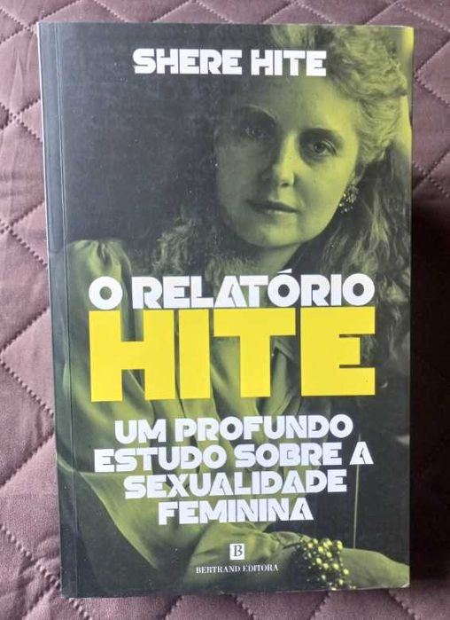 O Relatório Hite; Um profundo estudo sobre a sexualidade feminina - Shere Hite