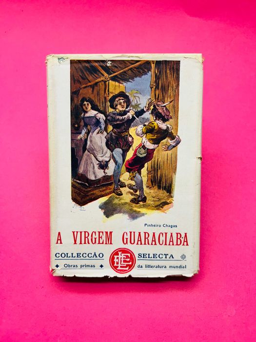 Pinheiro Chagas - A Virgem Guaraciaba