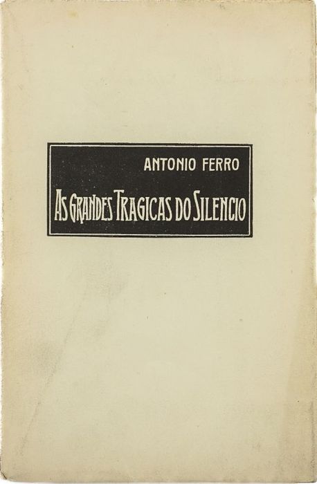 António Ferro - dedicatória - As Grandes Trágicas do Silêncio 1917