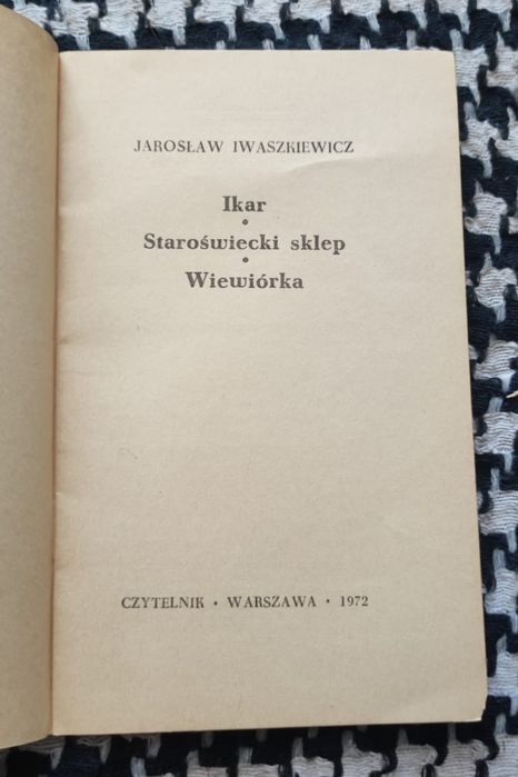 Jarosław Iwaszkiewicz - Ikar / Staroświecki sklep / Wiewiórka