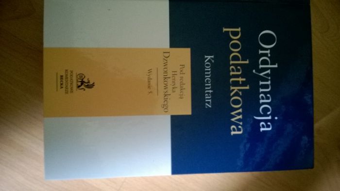 Ordynacja podatkowa Komentarz Henryk Dzwonkowski wydanie 5