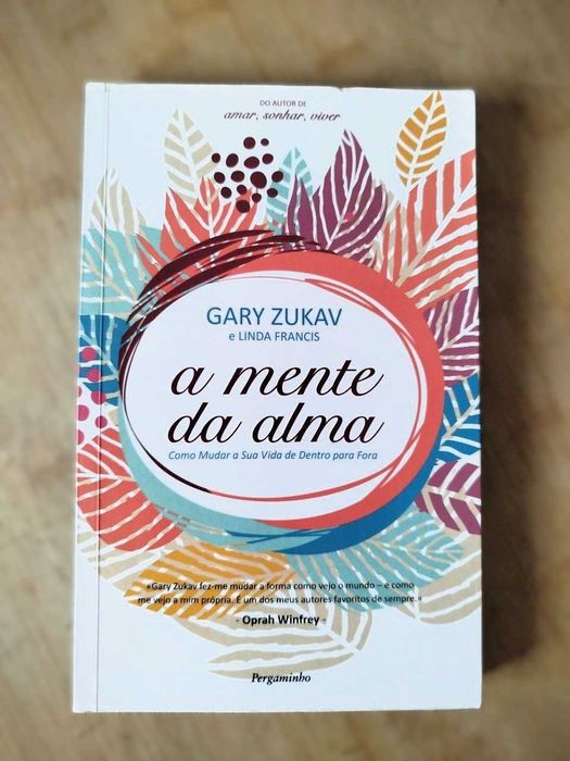 A Mente da Alma - Entregue-se por completo à vida