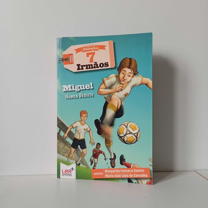 Miguel Nunca Desiste Margarida Fonseca Santos Maria João Lopo Carvalho