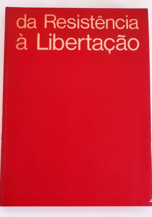 Livro  "Da Resistência à Libertação "