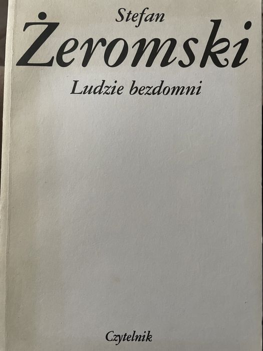 Ludzie bezdomni. Stefan Żeromski