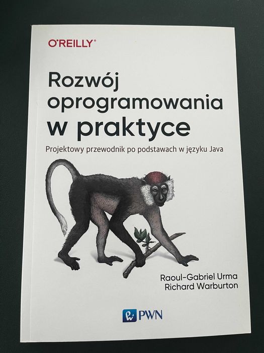 Rozwój oprogramowania w praktyce. Projektowy przewodnik Java