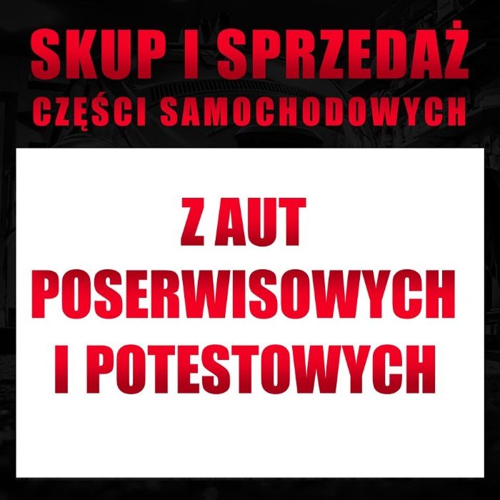 SKUP CZĘŚCI LAMP SiLNIKÓW KAROSERIA HURT z aut potestowych serwisowych