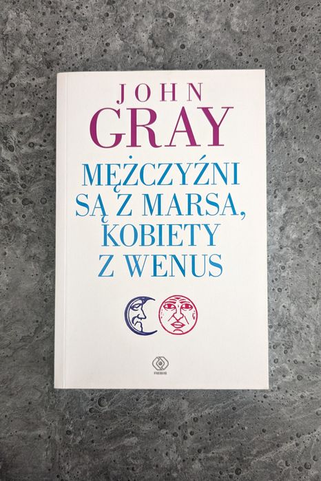Książka - Mężczyźni są z Marsa, kobiety z Wenus - John Gray