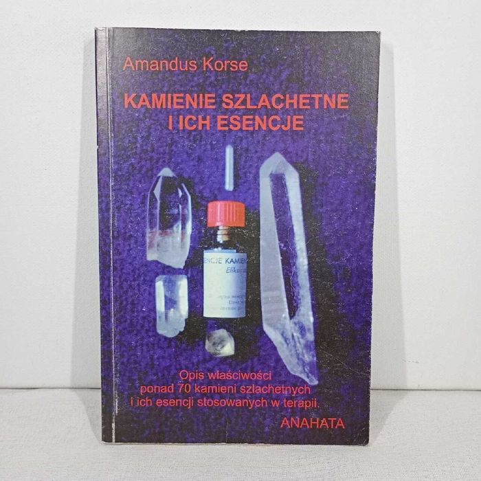 Kamienie szlachetne i ich esencje. Amandus Korse