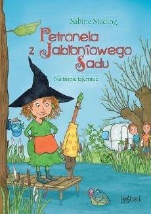 Petronela z Jabłoniowego Sadu. Na tropie tajemnic Esteri Sabine