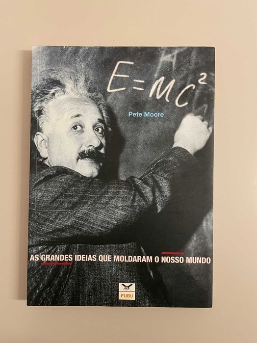 Livro: As grandes ideias que moldaram o nosso mundo - Pete Moore