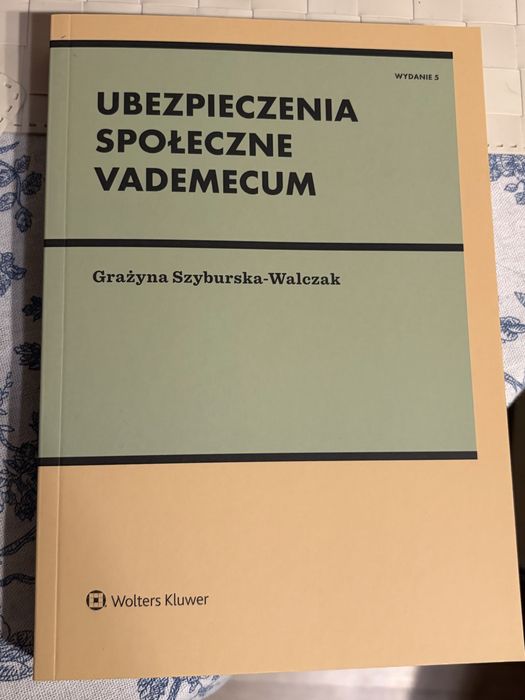 Ubezpieczenia społeczne. Vademecum. G. Szyburska-Walczak
