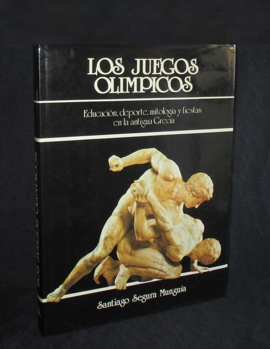 Livro Los Juegos Olimpicos Santiago Segura Munguía