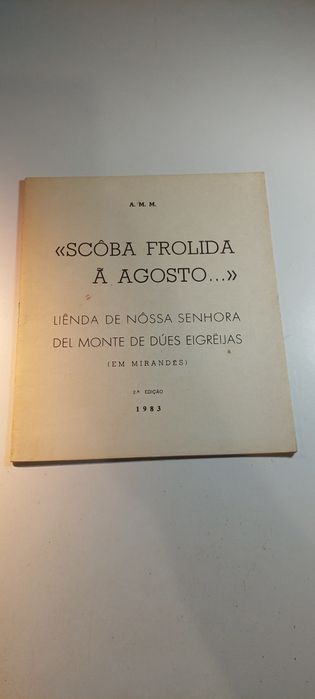 Scôba Frolida ã Agosto - António Maria Moutinho (Em Mirandês)