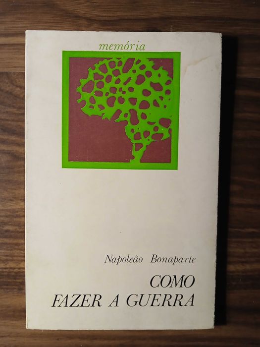 Como Fazer a Guerra - Napoleão Bonaparte