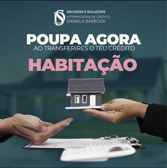 Tranfira o seu credito habitacao e poupe