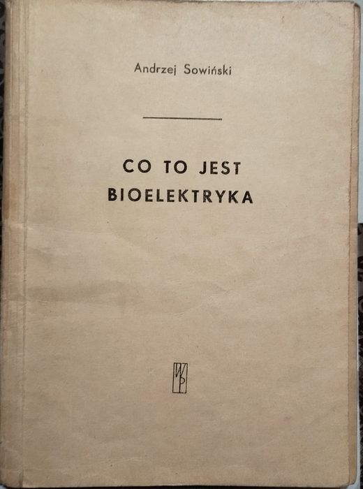 Co to jest bioelektryka Andrzej Sowiński
