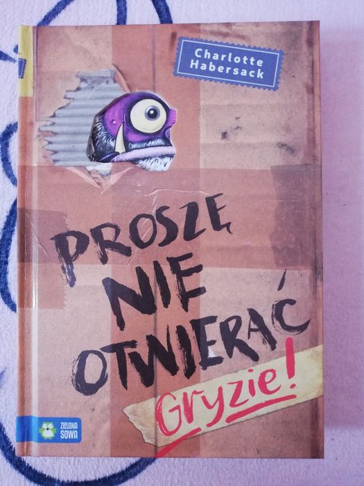 Książka dla dzieci. Proszę nie otwierać Gryzie! Charlotte Habersack