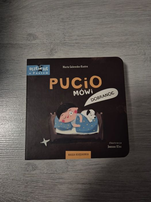 Pucio mówi dobranoc Uczę się z Puciem Nasza Księgarnia książeczka