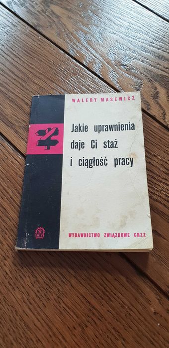 Książka rok 1968 "Jakie uprawnienia daje Ci staż i ciągłość pracy"