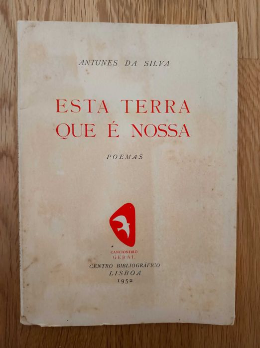 Antunes da Silva - Esta Terra que é nossa (1ª edição)
