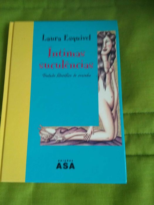 Laura Esquivel - Íntimas suculências