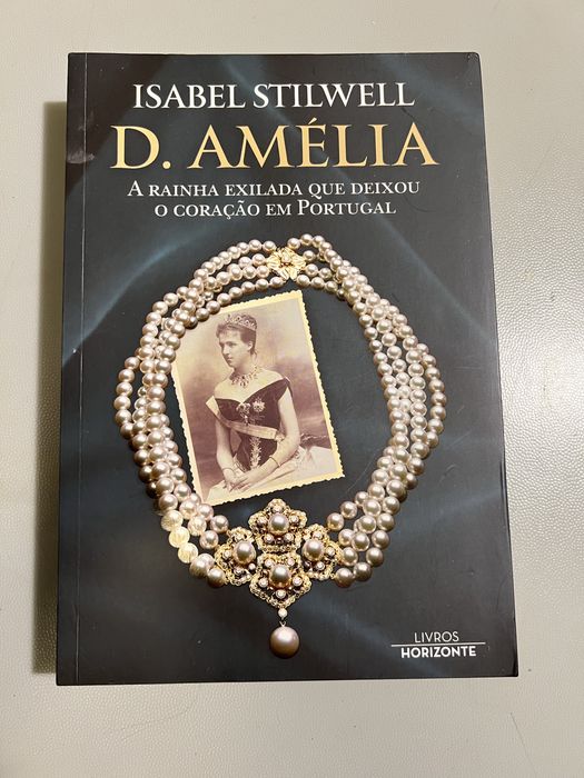 Book D. Amélia: The Exiled Queen Who Left Her Heart in Portugal