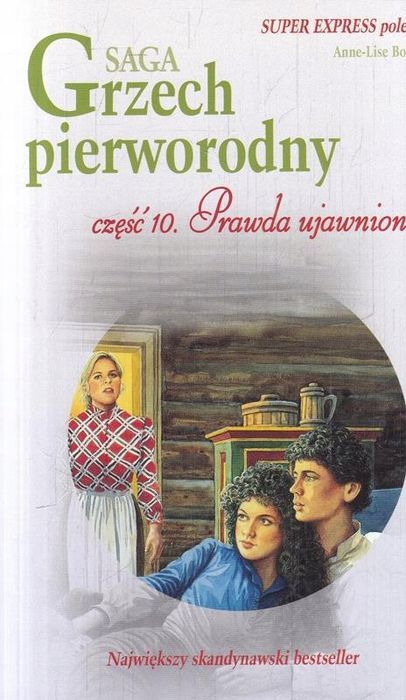 Saga Grzech Pierworodny Tom 10 Prawda Ujawniona Anne-Lise Boge