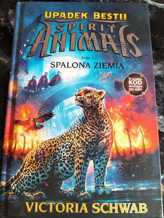 Spirit Animals Upadek Bestii tom 2 Spalona ziemia, Victoria Schwab
