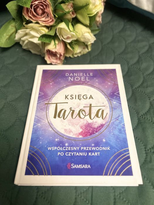 Księga Tarota Współczesny Przewodnik Po Czytaniu Kart Danielle Noel