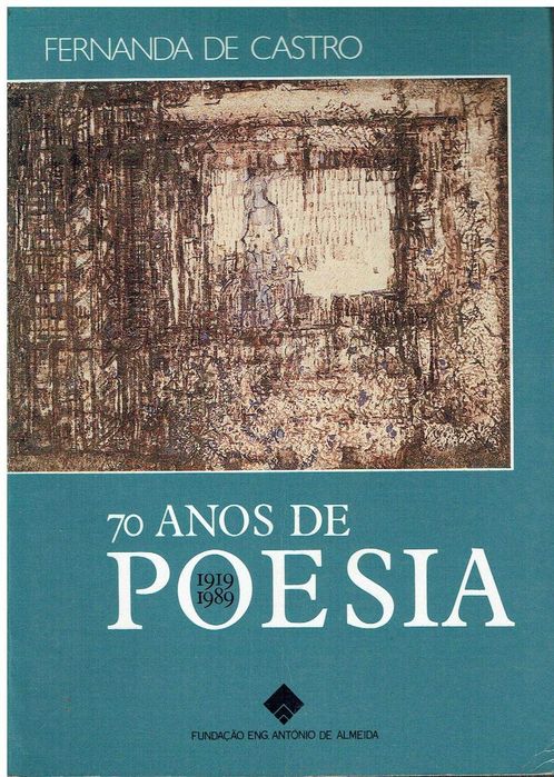 6853

.70 Years of Poetry: 1919/1989
by Fernanda de Castro