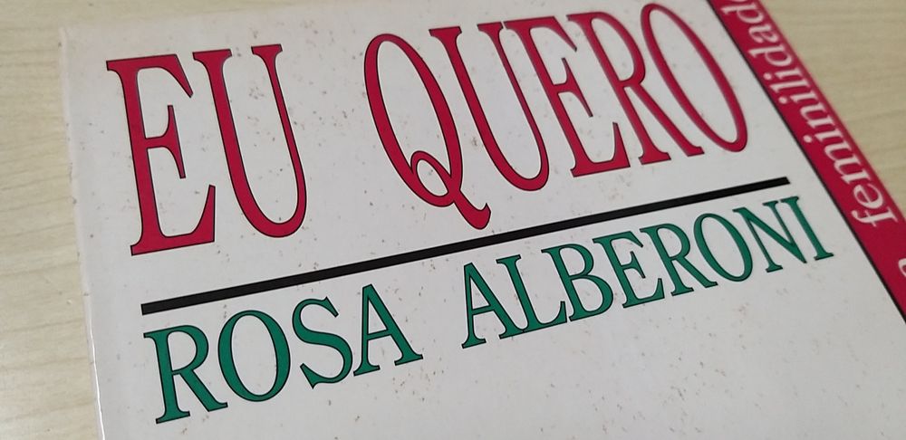 Eu Quero de Rosa Alberoni.