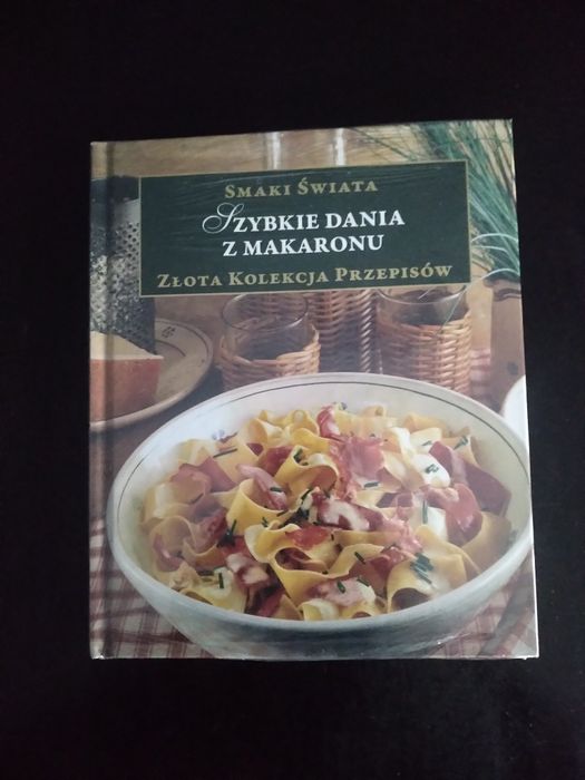 Złota kolekcja przepisów. Szybkie dania z makaronu- praca zbiorowa