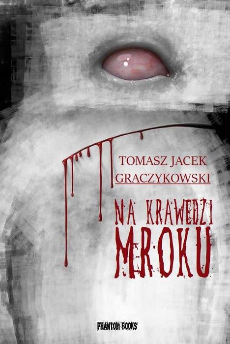 Na krawędzi mroku Tomasz Jacek Graczykowski