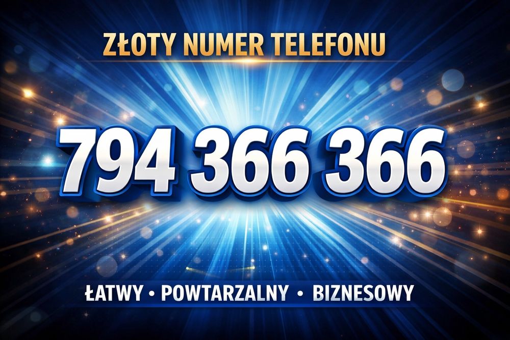 Złoty numer telefonu 794 366 366 – łatwy i powtarzalny