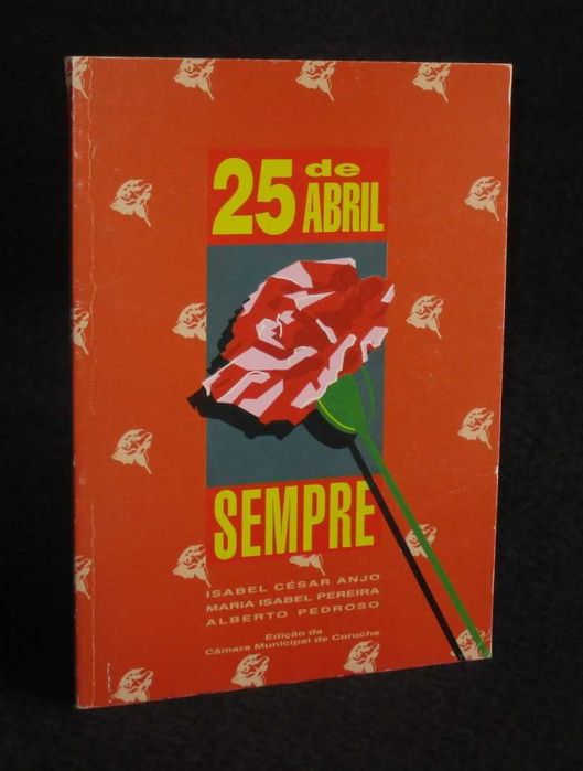 Livro 25 de Abril Sempre Isabel César Anjo Maria Isabel Pereira
