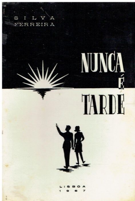 9691 Nunca é tarde de Silva Ferreira/Autografado