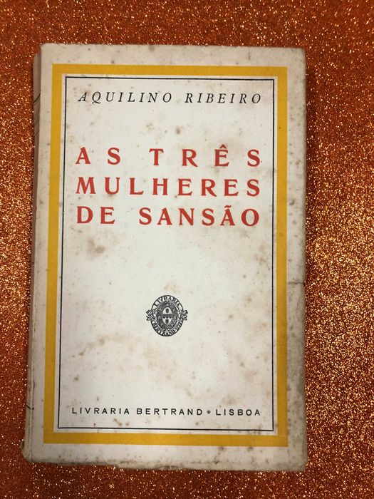 As três mulheres de Sansão - Aquilino Ribeiro