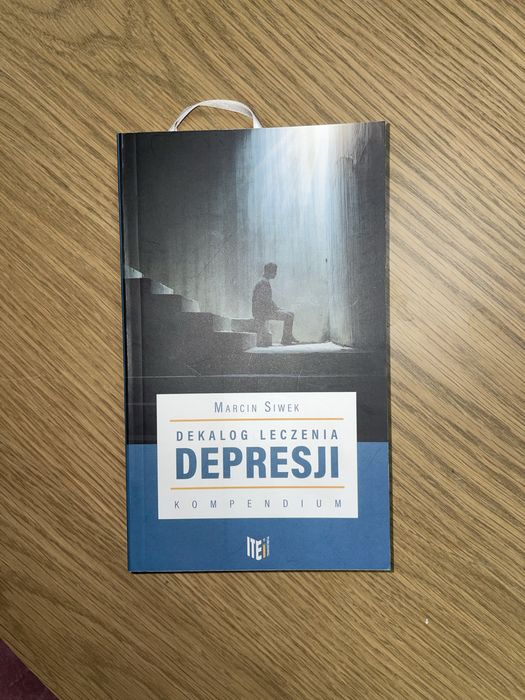 Dekalog leczenia depresji. Kompendium.