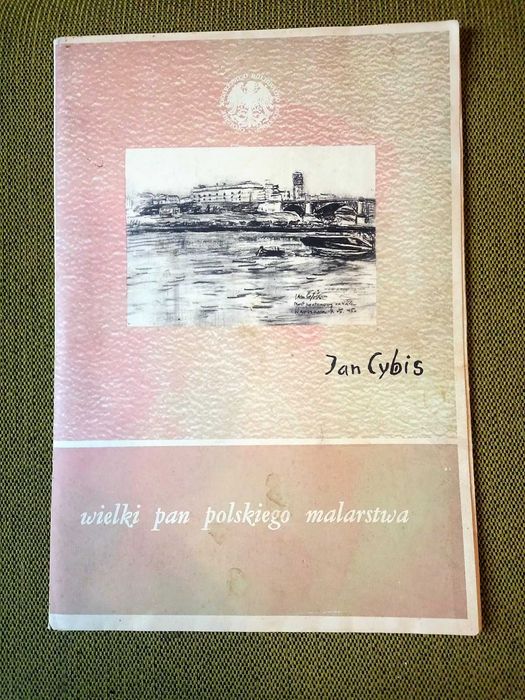 Jan Cybis wielki pan polskiego malarstwa Album 13 prac