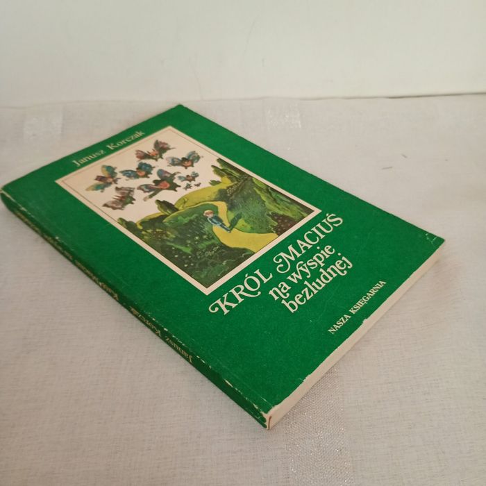 Król Maciuś na wyspie bezludnej. Janusz Korczak