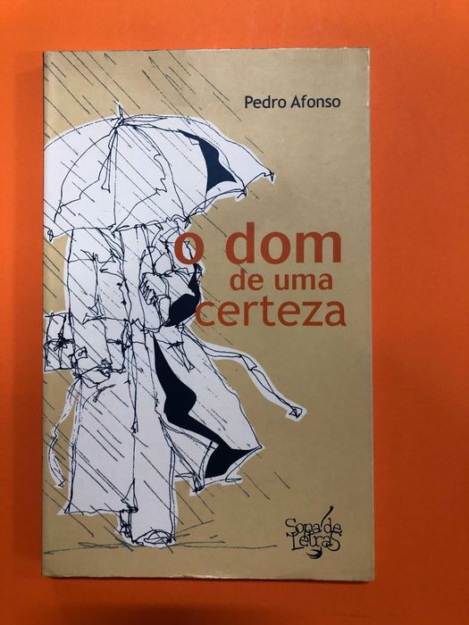 O dom de uma certeza - Pedro Afonso