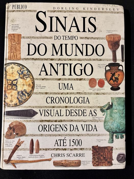 Sinais do Tempo do Mundo Antigo – Chris Scarre Dorling Kindersley / Público (1993)