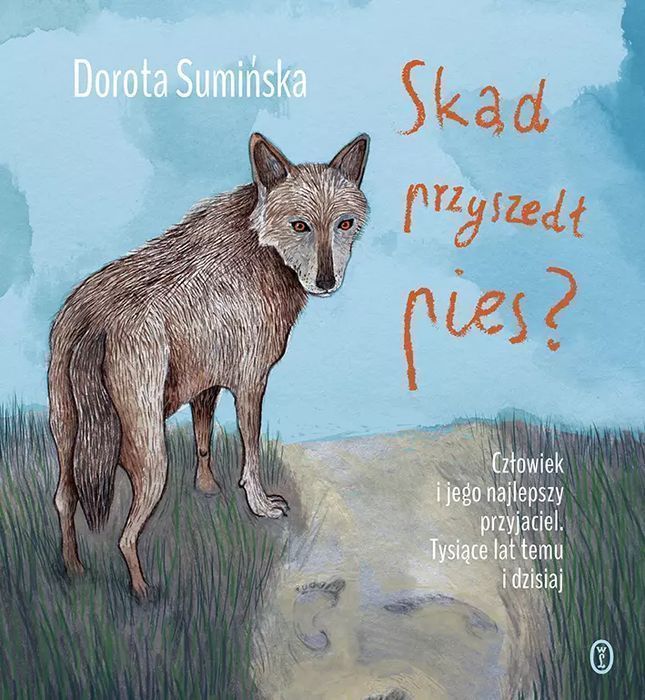 Skąd Przyszedł Pies? Dorota Sumińska