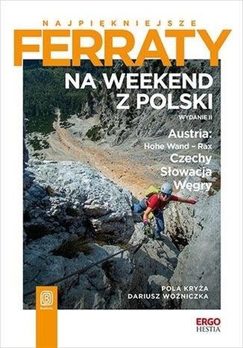 Najpiękniejsze ferraty. Na weekend z Polski w.2 Bezdroża Pola Kryża