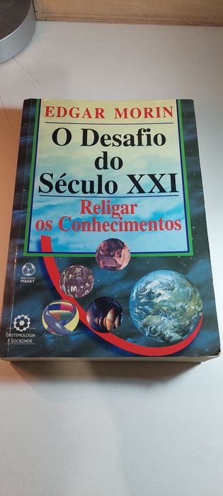 O Desafio do Século XXI, Religar os Conhecimentos - Edgar Morin