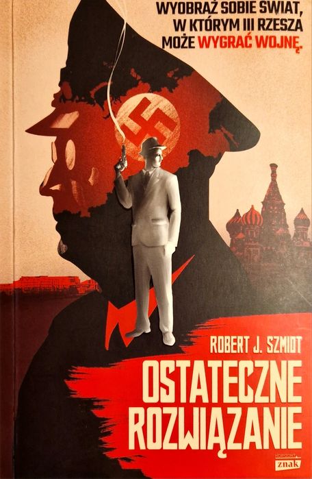 Ostateczne rozwiązanie. Robert J. Szmidt.